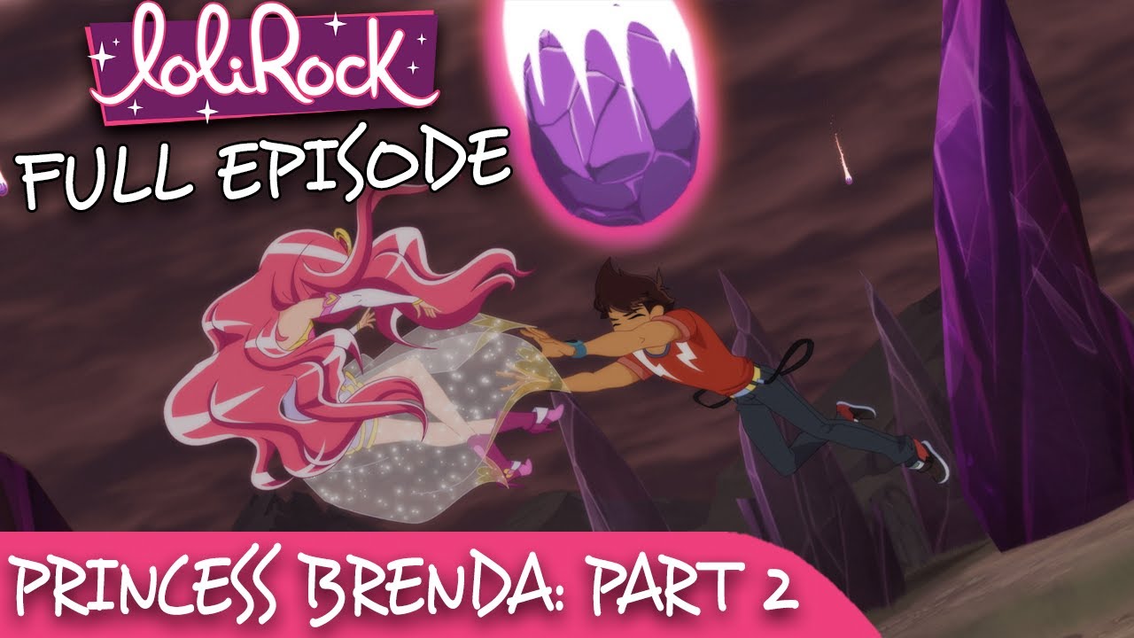 LoliRock: Сезон 2, Эпизод 8 — Принцесса Бренда (Часть 2) 💖 ПОЛНЫЙ ЭПИЗОД! 💖