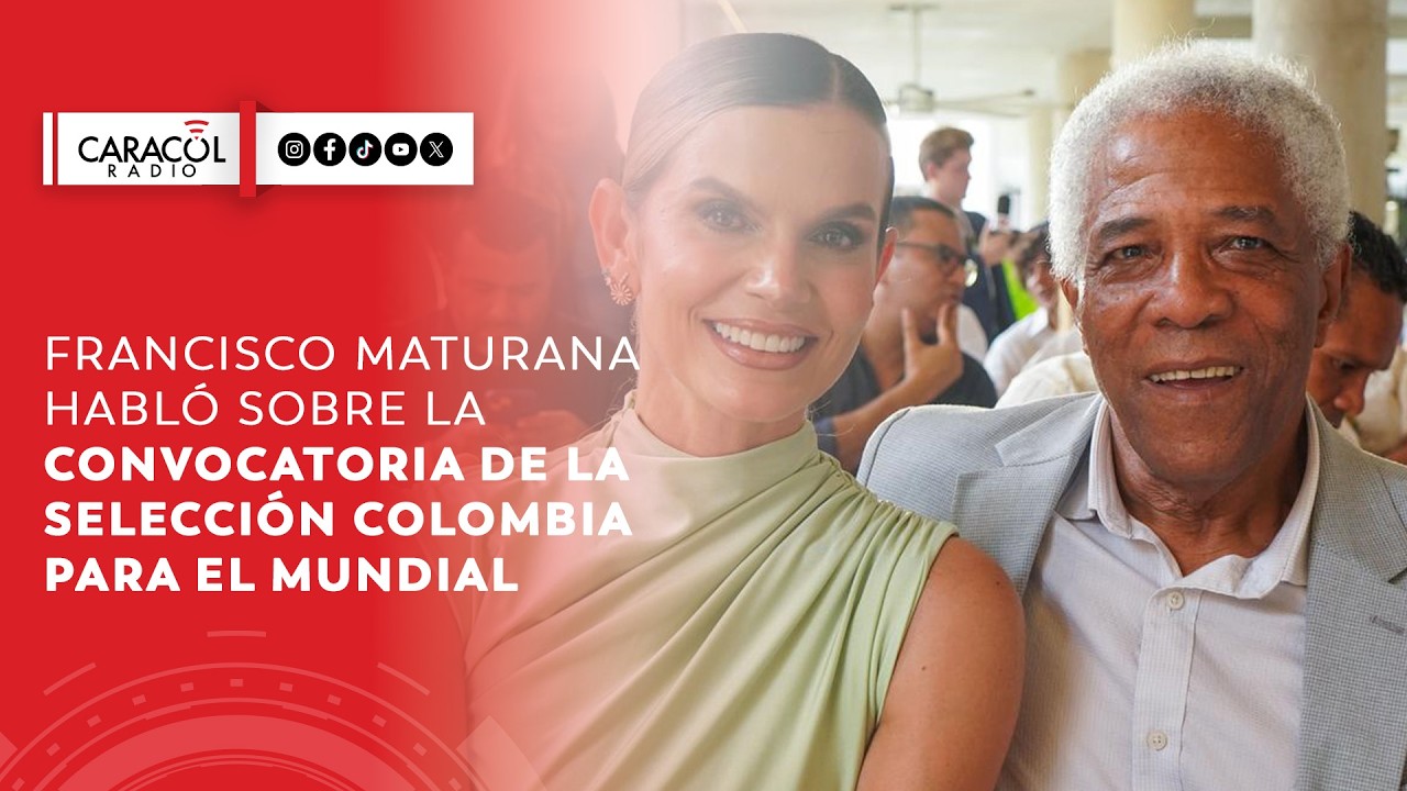 Pacho Maturana habló sobre la convocatoria de la Selección Colombia para el Mundial | Caracol Radio