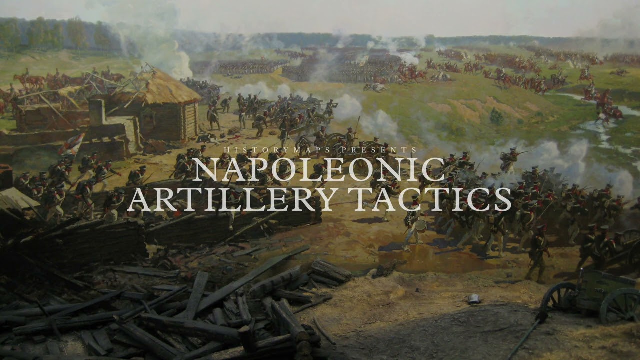 HistoryMaps presents: Napoleonic Artillery Tactics