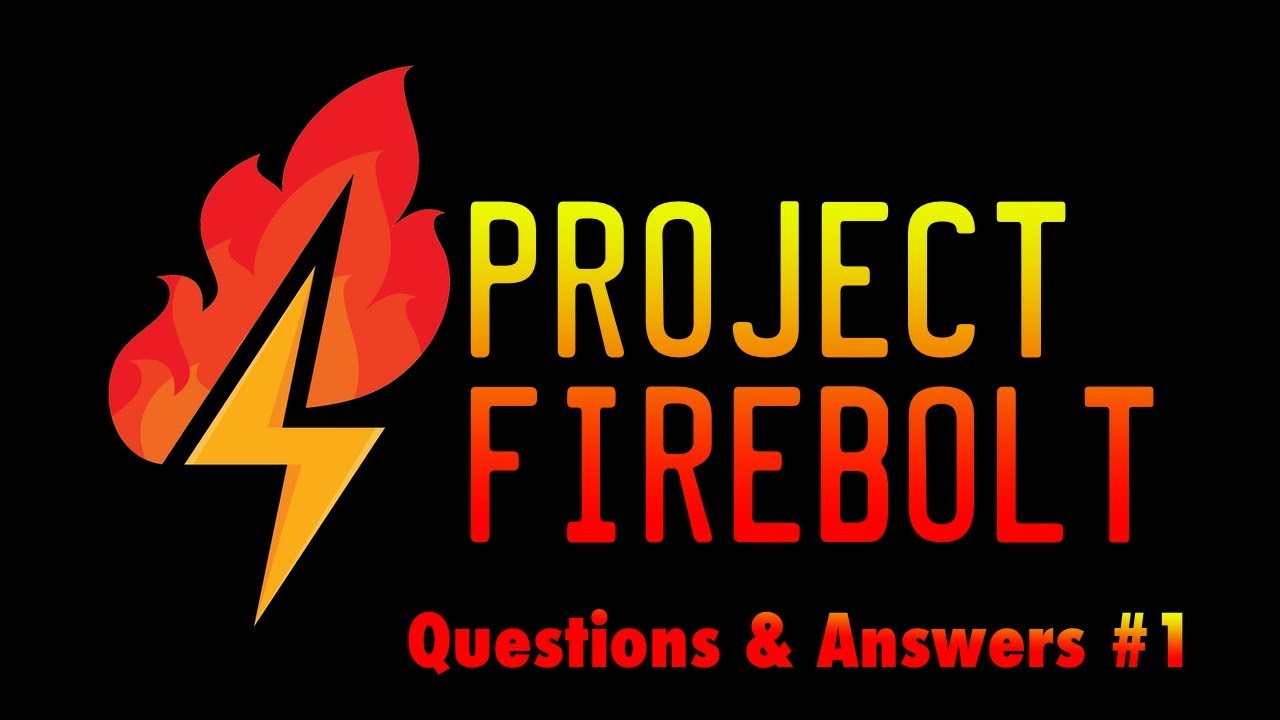 Project Firebolt: Questions & Answers #1