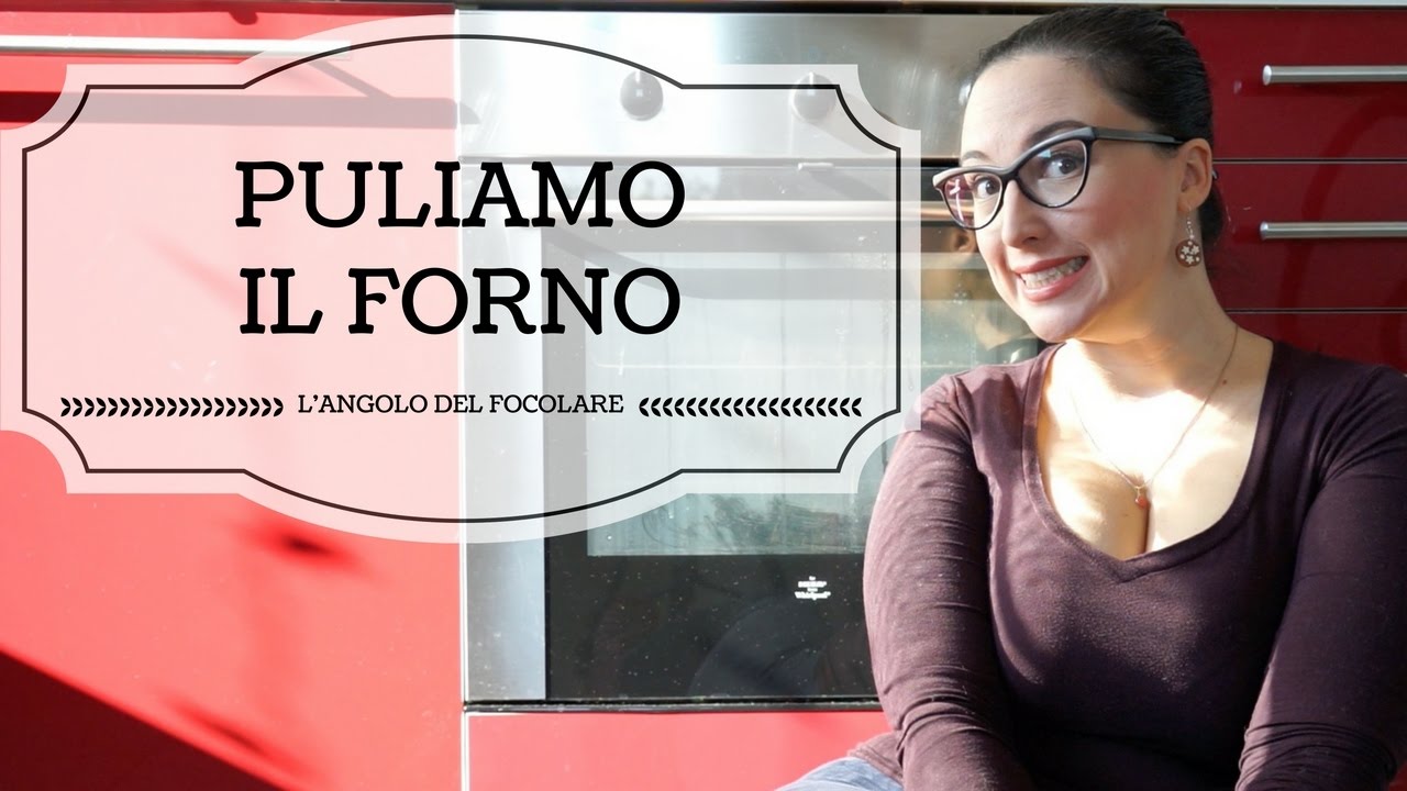 PULIZIE FACILI #7| Puliamo il forno