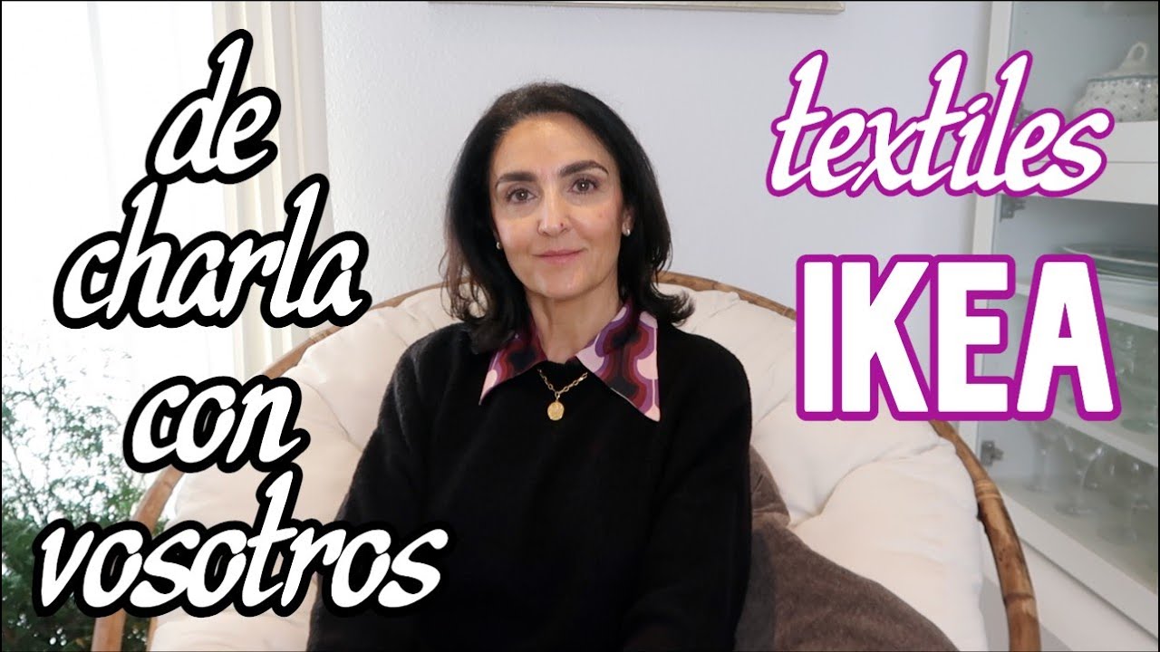 TEXTILES IKEA / DE CHARLA CON VOSOTROS