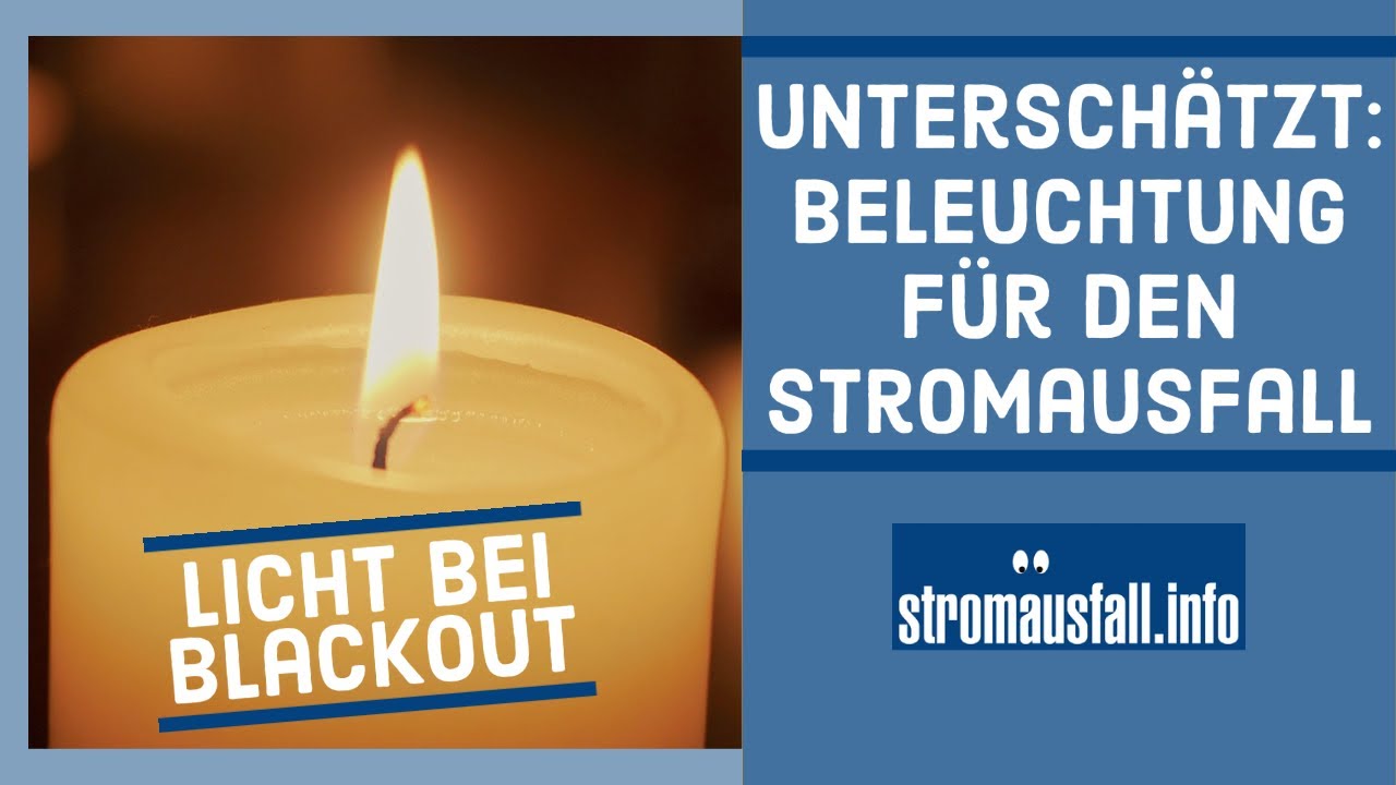 Oft unterschätzt: Beleuchtung bei Stromausfall | Habe ich genug Licht bei einem Blackout?