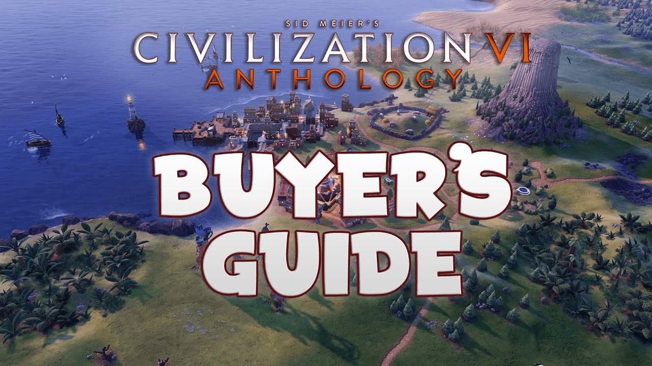 What Civ 6 DLC to Buy? | Platinum, New Frontier Pack & Civilization VI Anthology Buyer&rsquo;s Guide