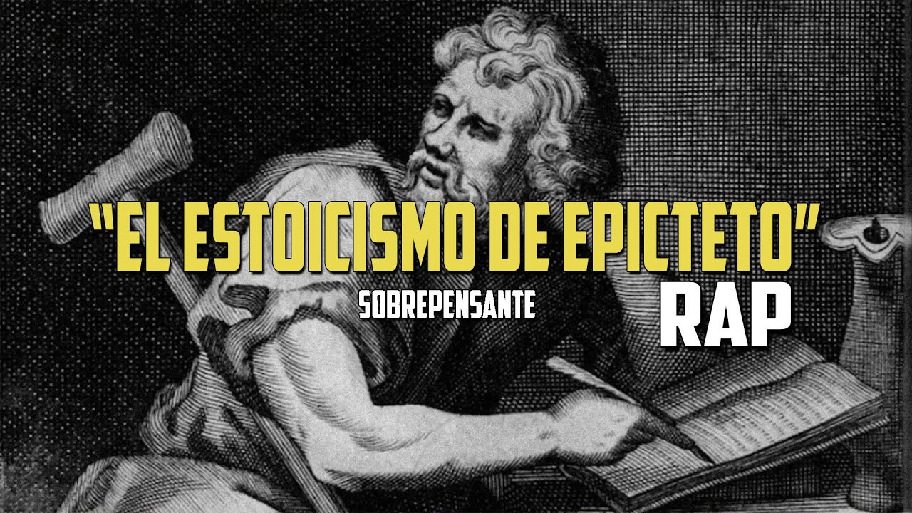 El Estoicismo de Epicteto - Sobrepensante (LETRA)