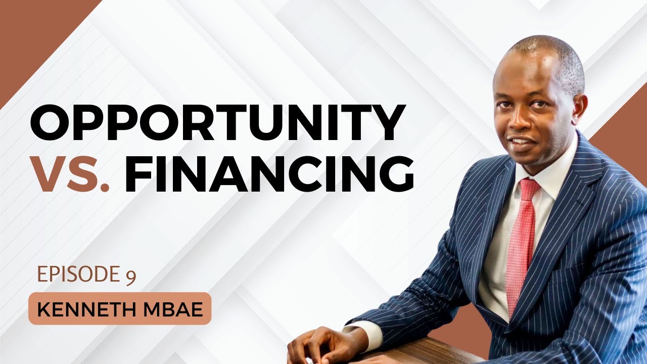 1825. Opportunity Vs. Financing - Kenneth Mbae #leadership #cta101