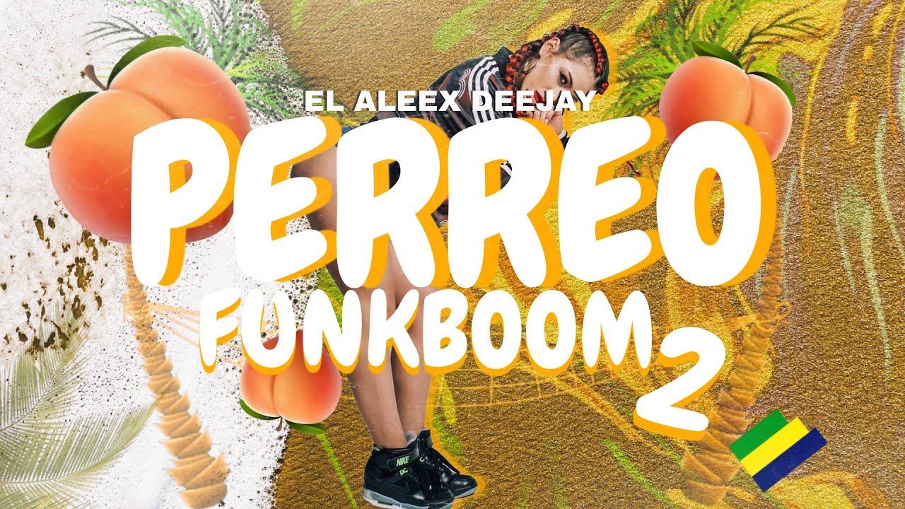 PERREO FUNKBOOM 2 🥵🇧🇷 (FUNK RKT) - EL ALEEX DEEJAY