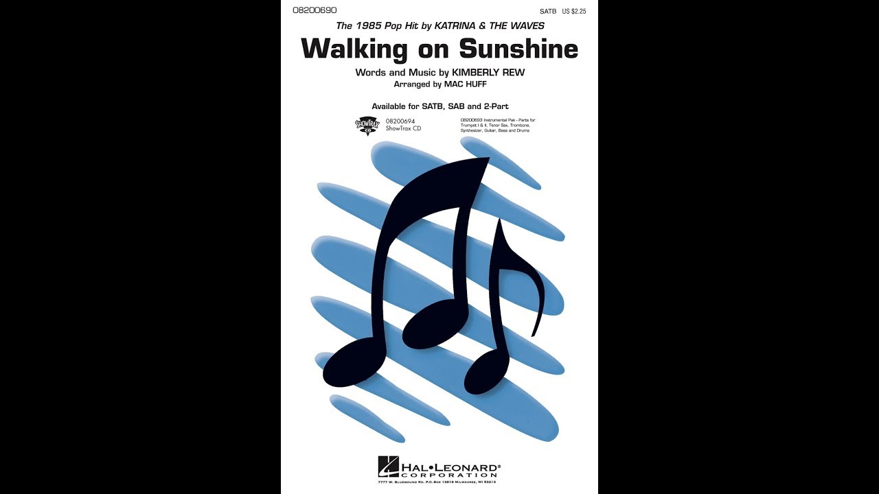 Walking on Sunshine (SATB Choir) - Arranged by Mac Huff