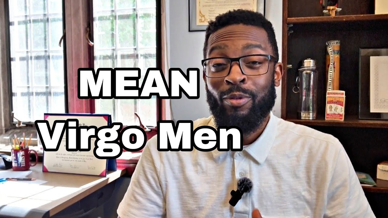 The Mean Streak of Virgo Men: Why They Can Be So Harsh (and How to Handle It)
