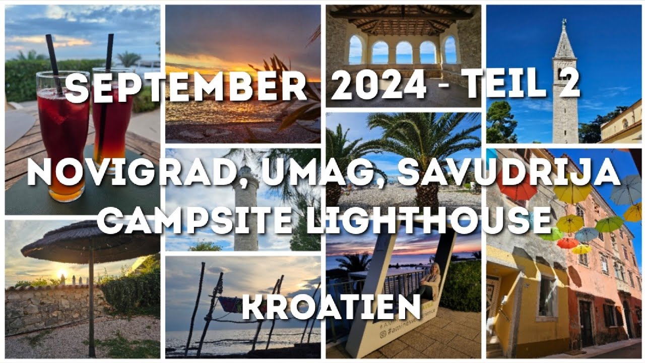 09/24 Kroatien - Novigrad, Umag, Savudrija, Campsite Lighthouse mit Wohnmobil