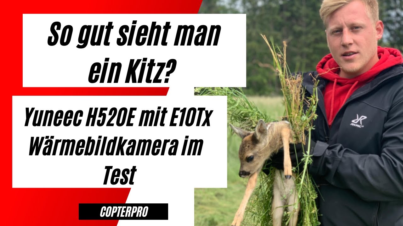 Yuneec H520E mit E10Tx Wärmebildkamera| So gut erkennt man ein Kitz?Simulierte Kitzrettung|Copterpro