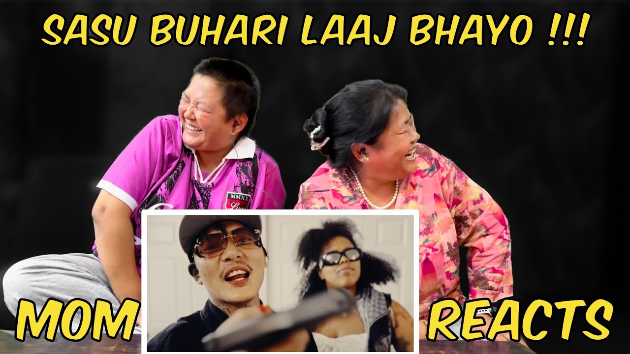 MOM REACTS VTEN 24 TOLA SUN !!! SASU BUHARI LAAJ LE BHUTUKAI !!!