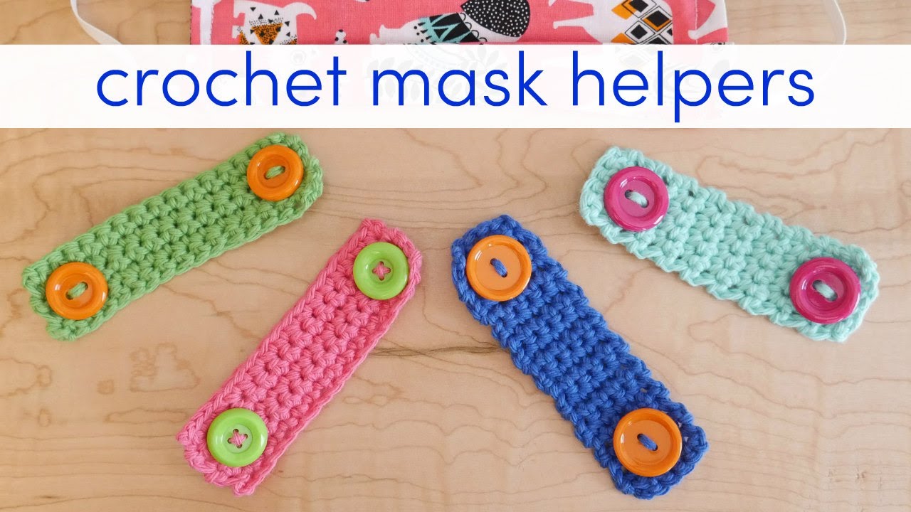 How to Crochet Mask Helpers Two Ways!