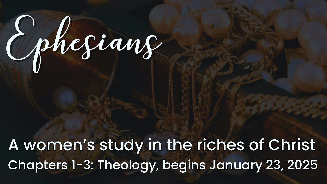 GHBC Ladies Study of Ephesians (Week 2)