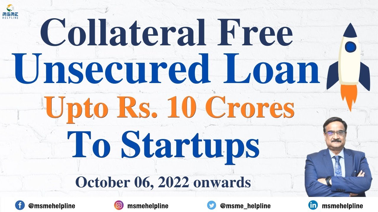 Rs. 10 Crores Collateral Free Unsecured Loan to Startups under Credit Guarantee Scheme for Startups
