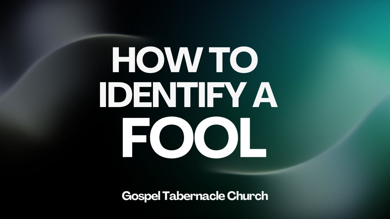 How to Identify a Fool | Pastor A.J.