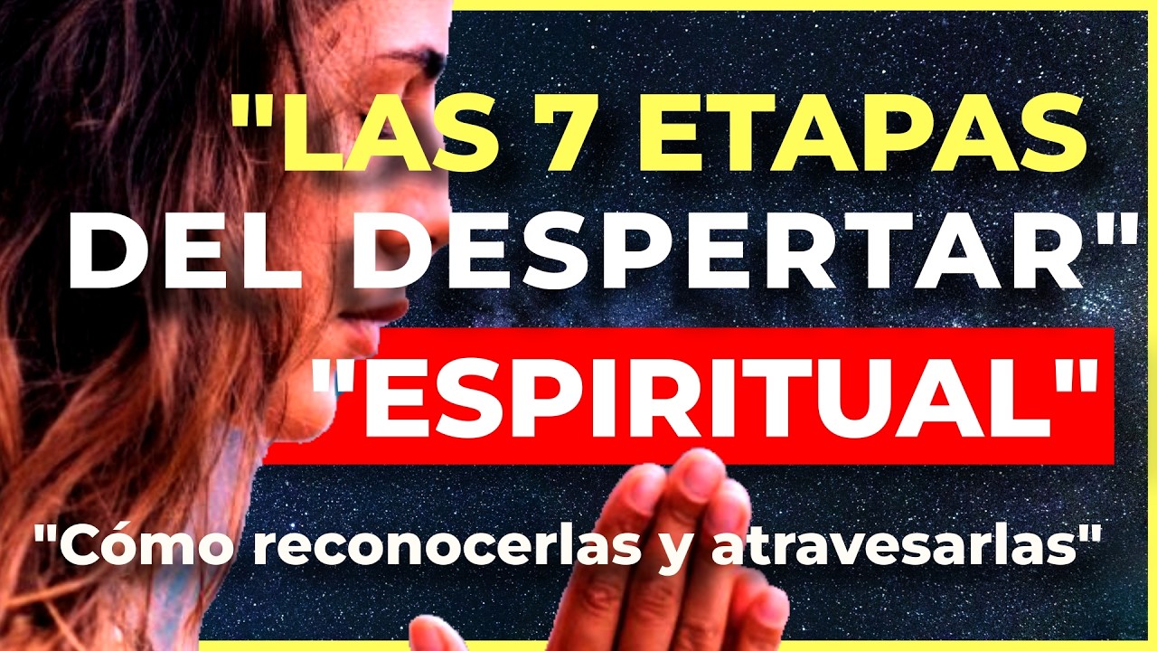 🌀🙏✨ “Las 7 etapas del despertar espiritual – Cómo reconocerlas y atravesarlas