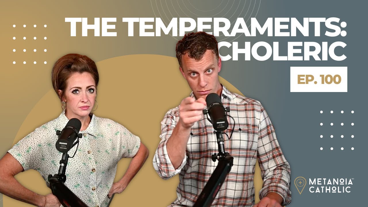 The Temperaments: Choleric