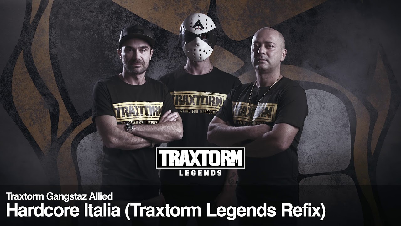 Traxtorm Gangstaz Allied - Hardcore Italia (Traxtorm Legends Refix) (TL001)