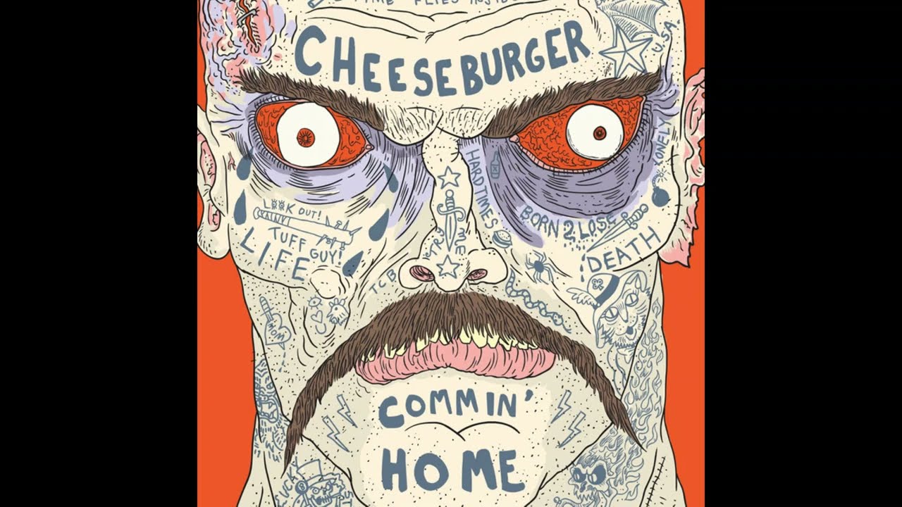 Cheeseburger - Comin' Home
