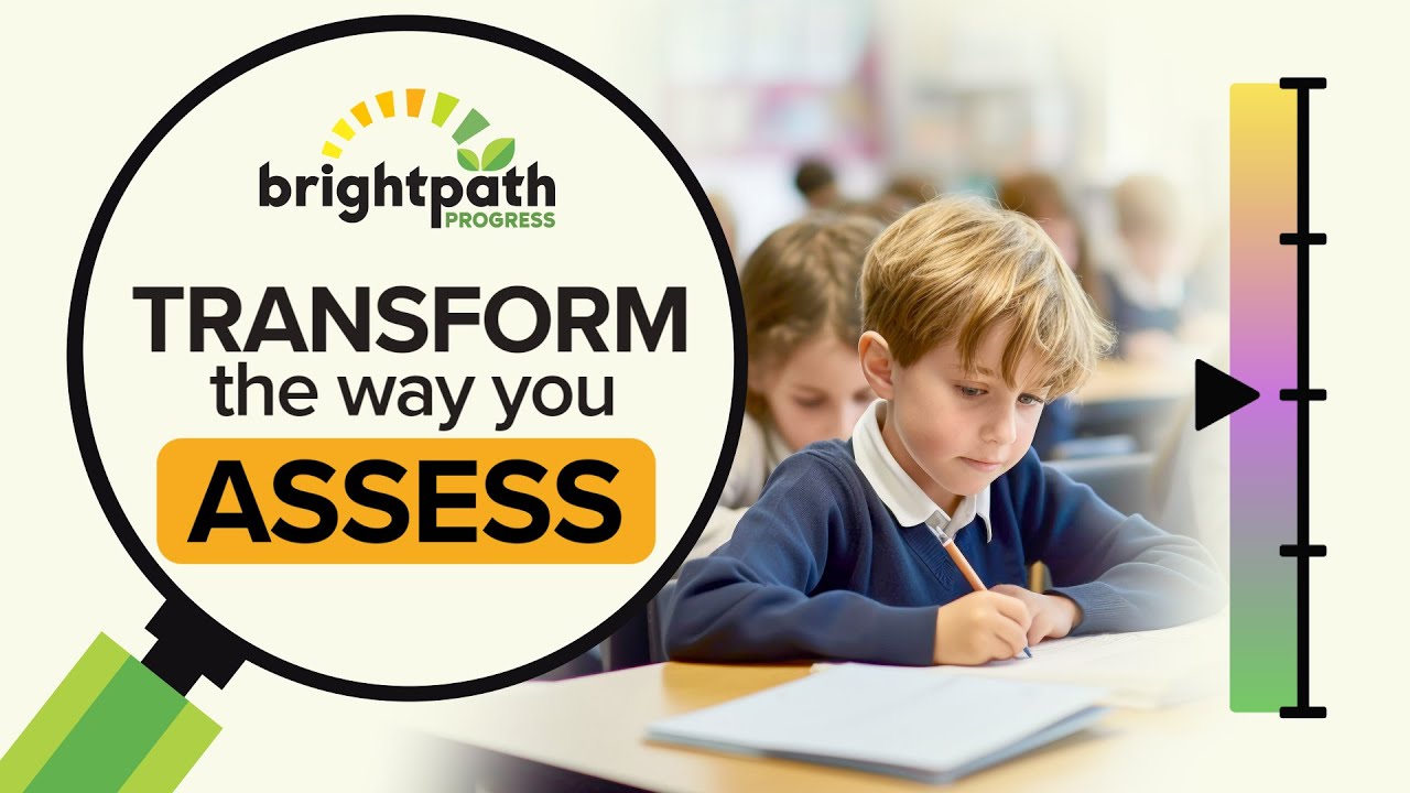 Brightpath Progress: Empower teachers & students with a proven assessment tool