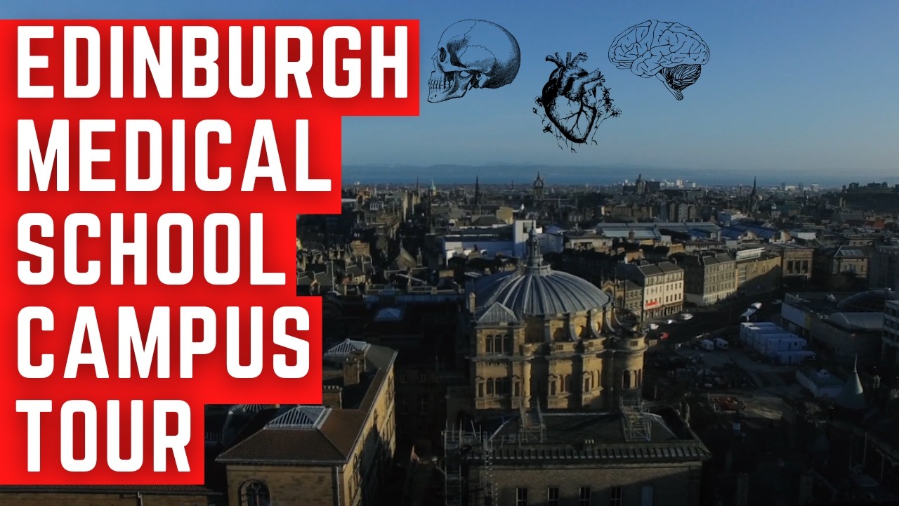 Edinburgh Medical School Campus Tour
