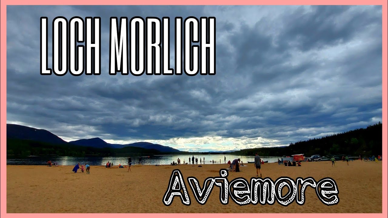 LOCH MORLICH || Aviemore || SCOTLAND