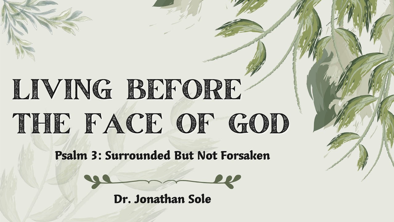 Psalm 3: Surrounded But Not Forsaken