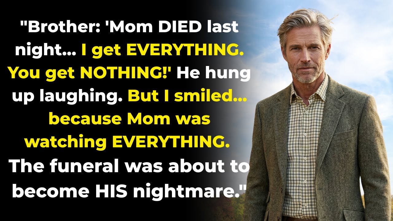 My Brother Said, “Mom Died Last Night. I Get Everything. You Get Nothing.” I Smiled…