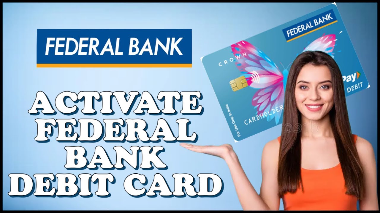 How To Activate Federal Bank Debit Card Online 2024?