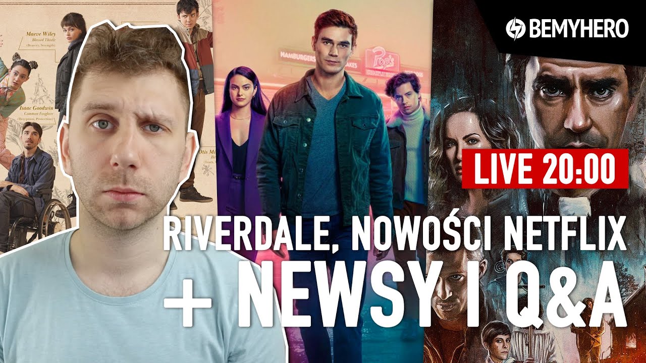 Riverdale blisko finału 5. sezonu, nowości Netflix + Newsy oraz Q&A | Be My Hero Live