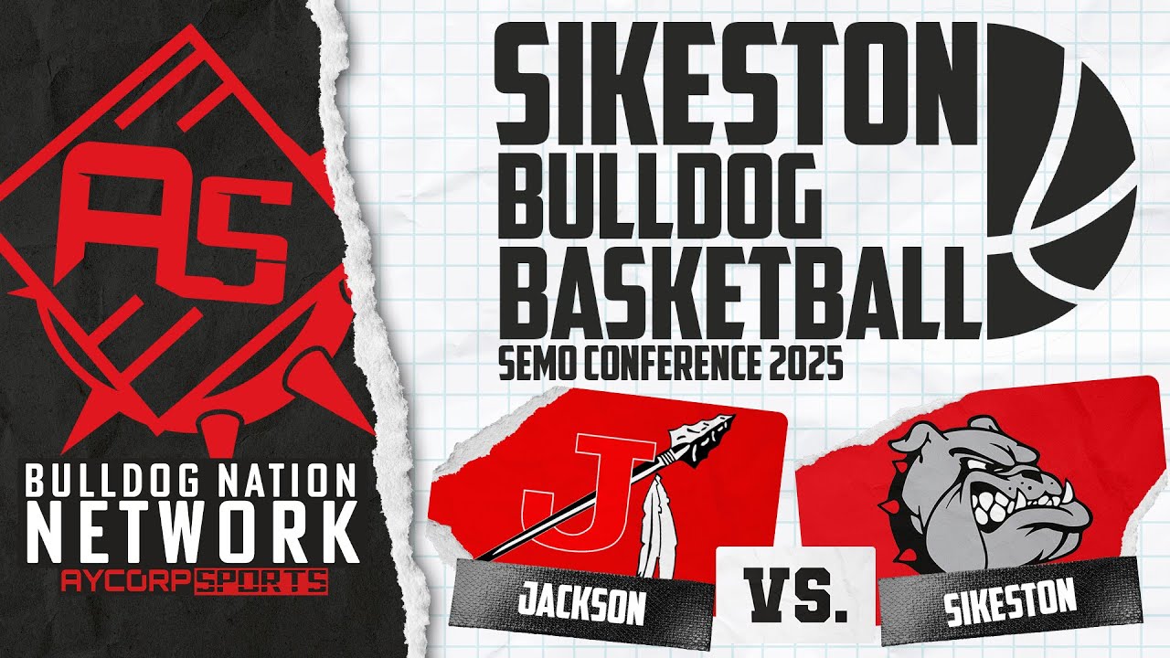 JACKSON vs. SIKESTON - SEMO Conference 2025 - Basketball 2025/26 - Bulldog Nation Network