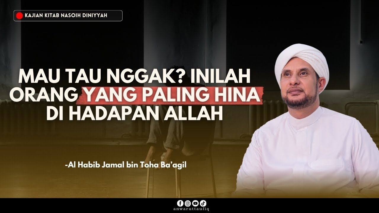 MAU TAU SIAPA ORANG YANG PALING HINA? | HABIB JAMAL BIN TOHA BA'AGIL
