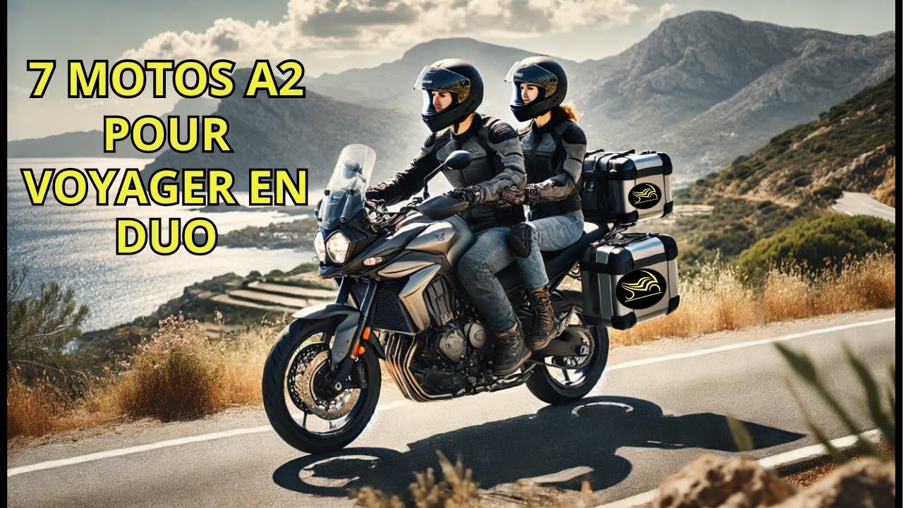 7 MOTOS A2 POUR VOYAGER EN DUO