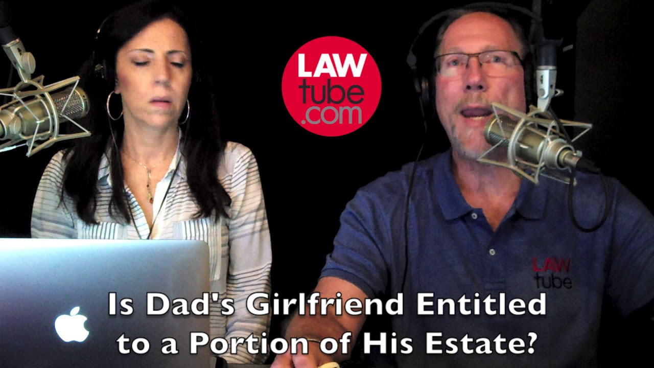 Is girlfriend entitled to a portion of dad's estate?