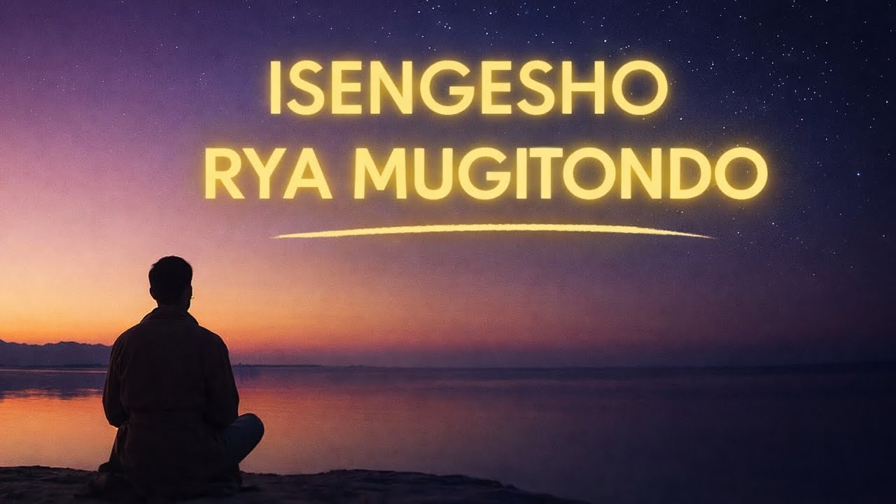 ISENGESHO RYA MUGITONDO | Umukiranutsi Azabeshwaho no Kwizera 🙏 (Abaheburayo 10:38) 