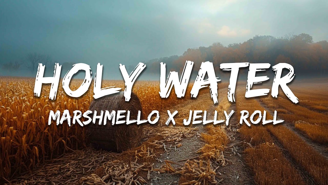 Marshmello x Jelly Roll - Holy Water (Lyrics)