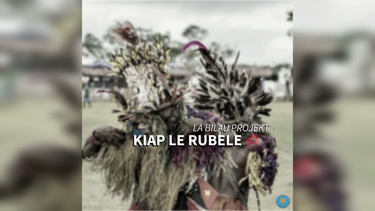 La Bilau Projekt - Kiap Le Rubele (Rai)