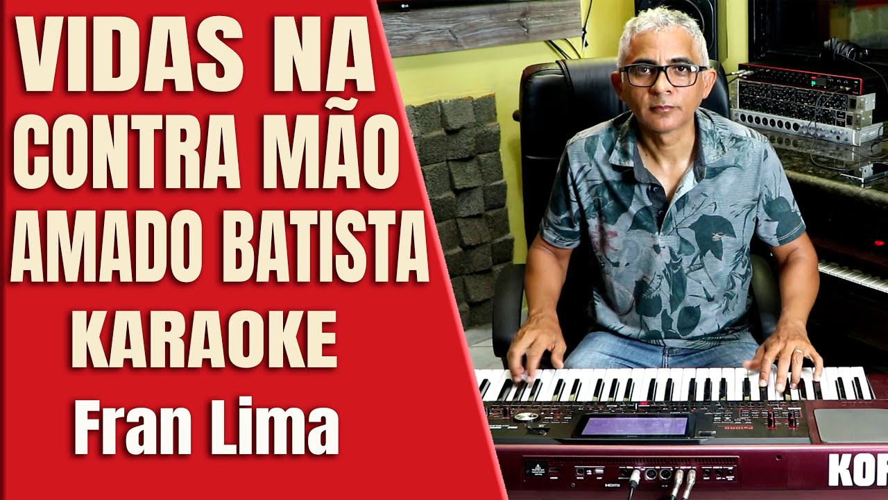 Amado Batista Vidas na contra mão Karaokê com FL
