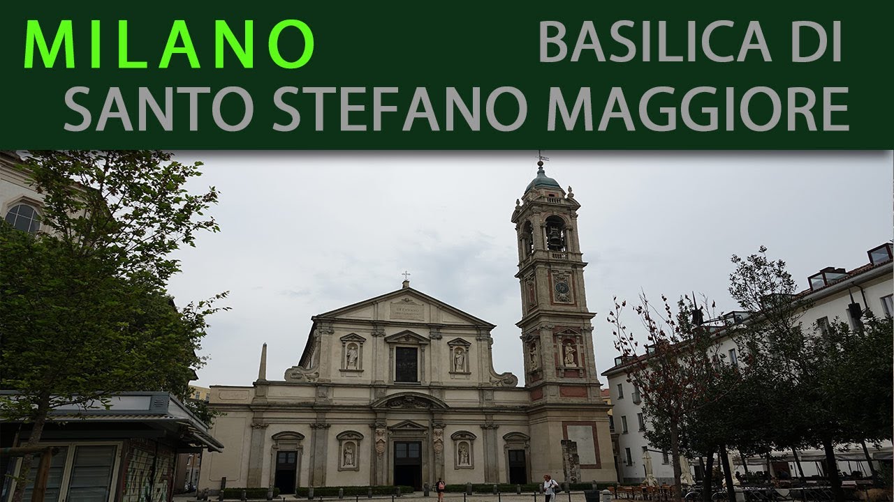 MILANO - Basilica di Santo Stefano Maggiore