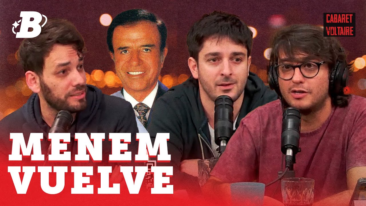 Cabaret Voltaire con Facundo Pedrini: Menem vuelve. La historia de 