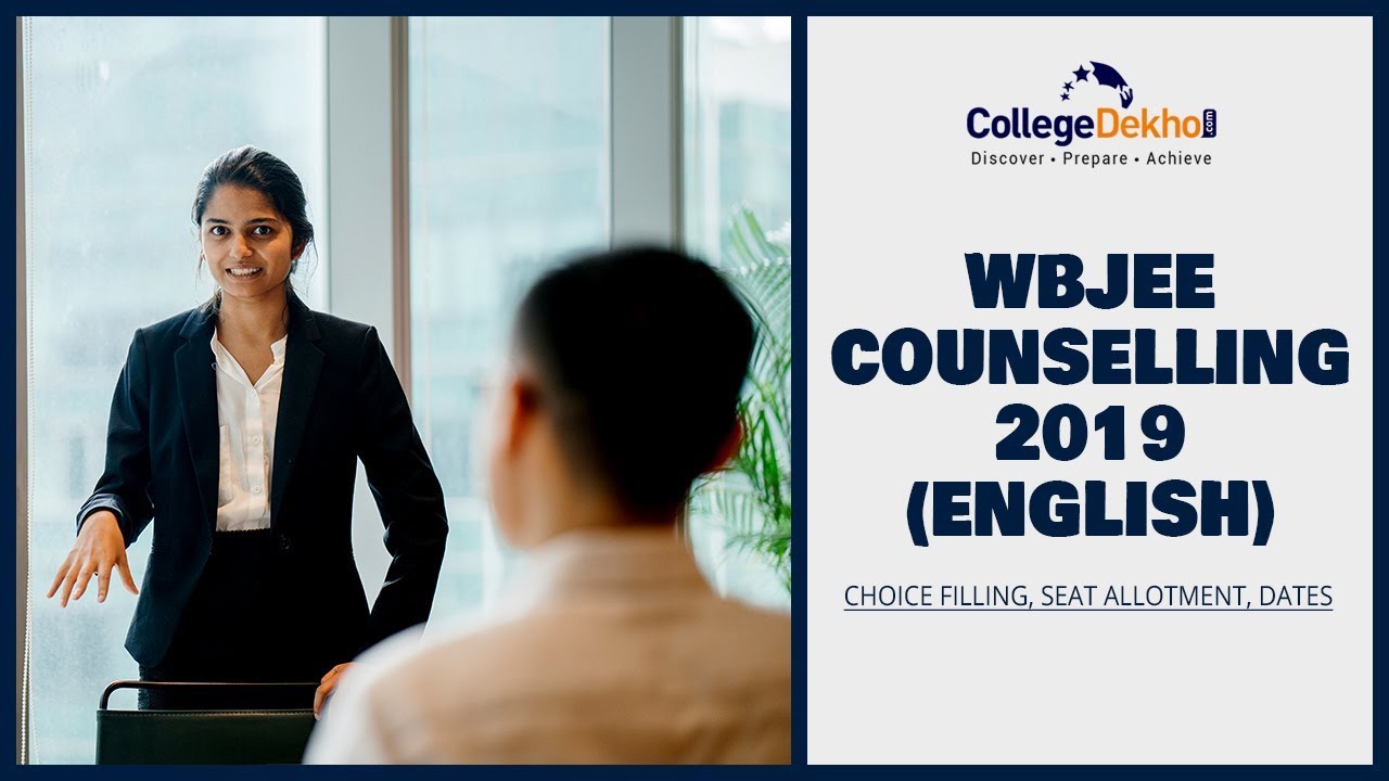 WBJEE Counselling 2019 (English) - Choice Filling, Seat Allotment, Dates