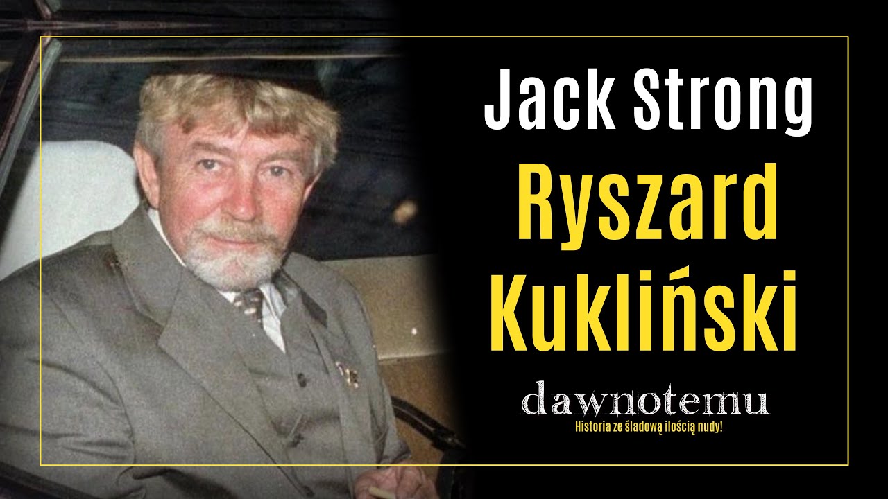 dawnotemu - Jack Strong - Ryszard Kukliński
