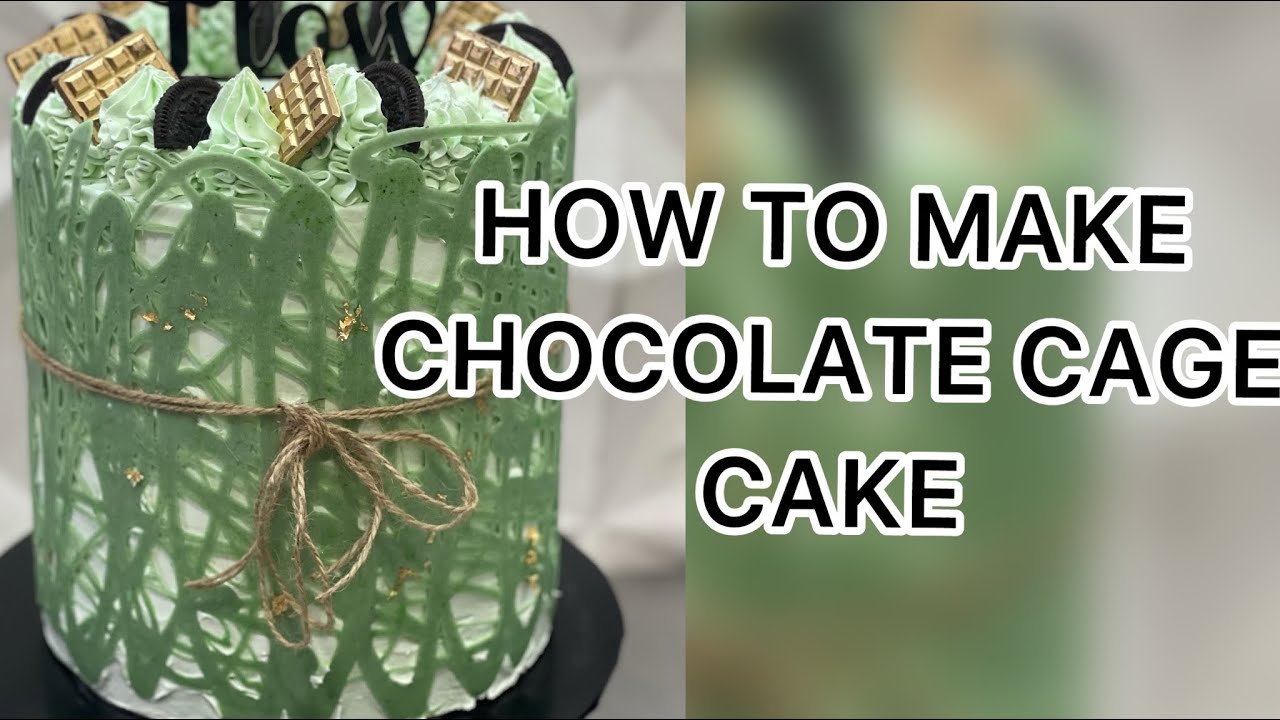 How To Make A Chocolate Cage Cake