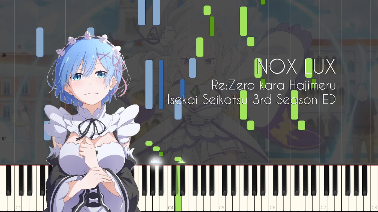 [FULL] NOX LUX - Re:Zero kara Hajimeru Isekai Seikatsu 3rd Season ED - Piano Arrangement [Synthesia]