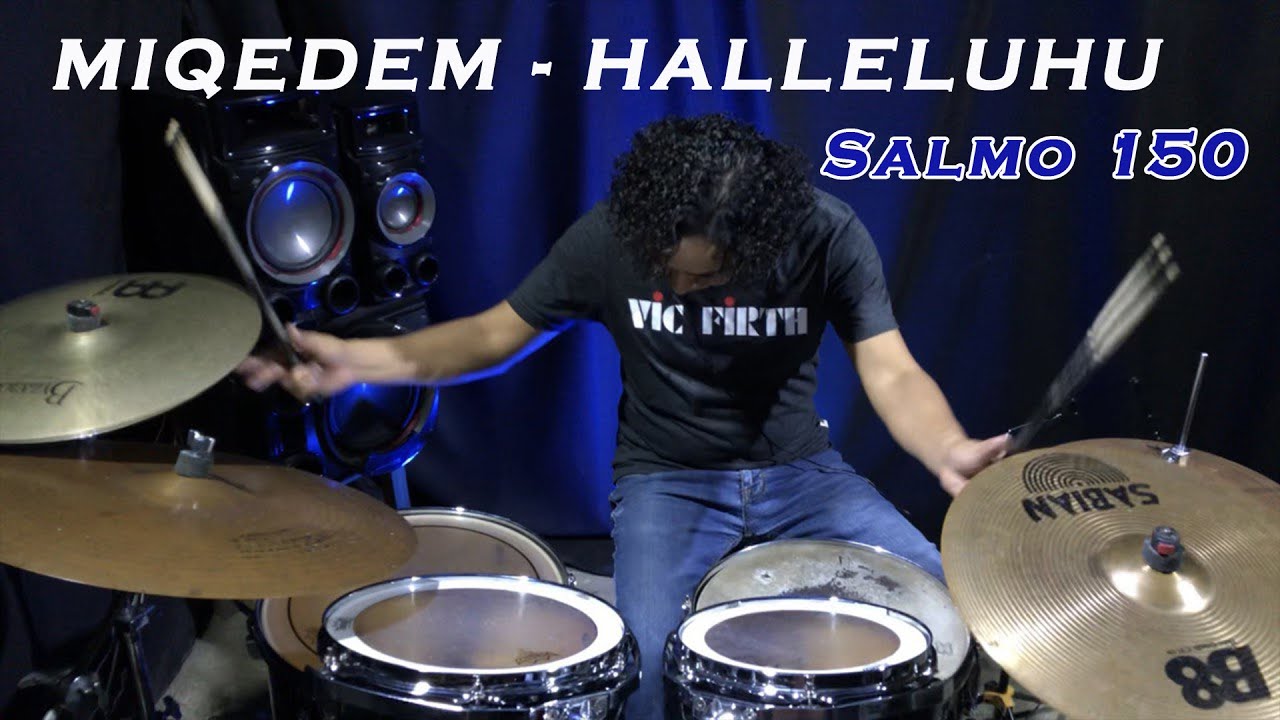 MIQEDEM - HALLELUHU - DRUM COVER (Salmo 150)