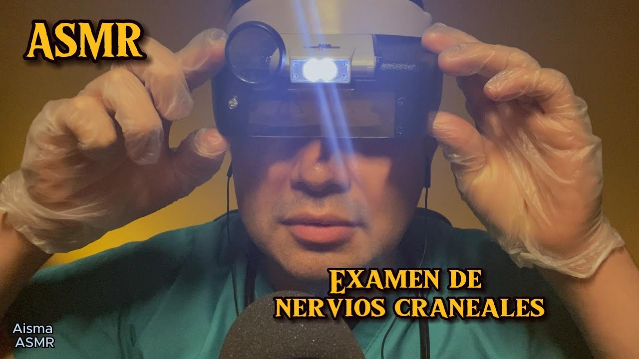 ASMR |Examen de Nervios Craneales hecho a detalle