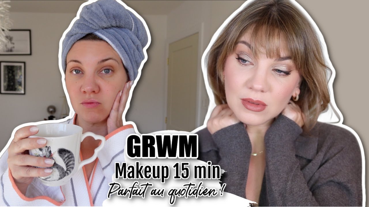 GRWM : MON MAKEUP 15 MINUTES, FACILE & CHIC ! INCLUS DES INSPIRATIONS MODE AVEC 1 HAUL.