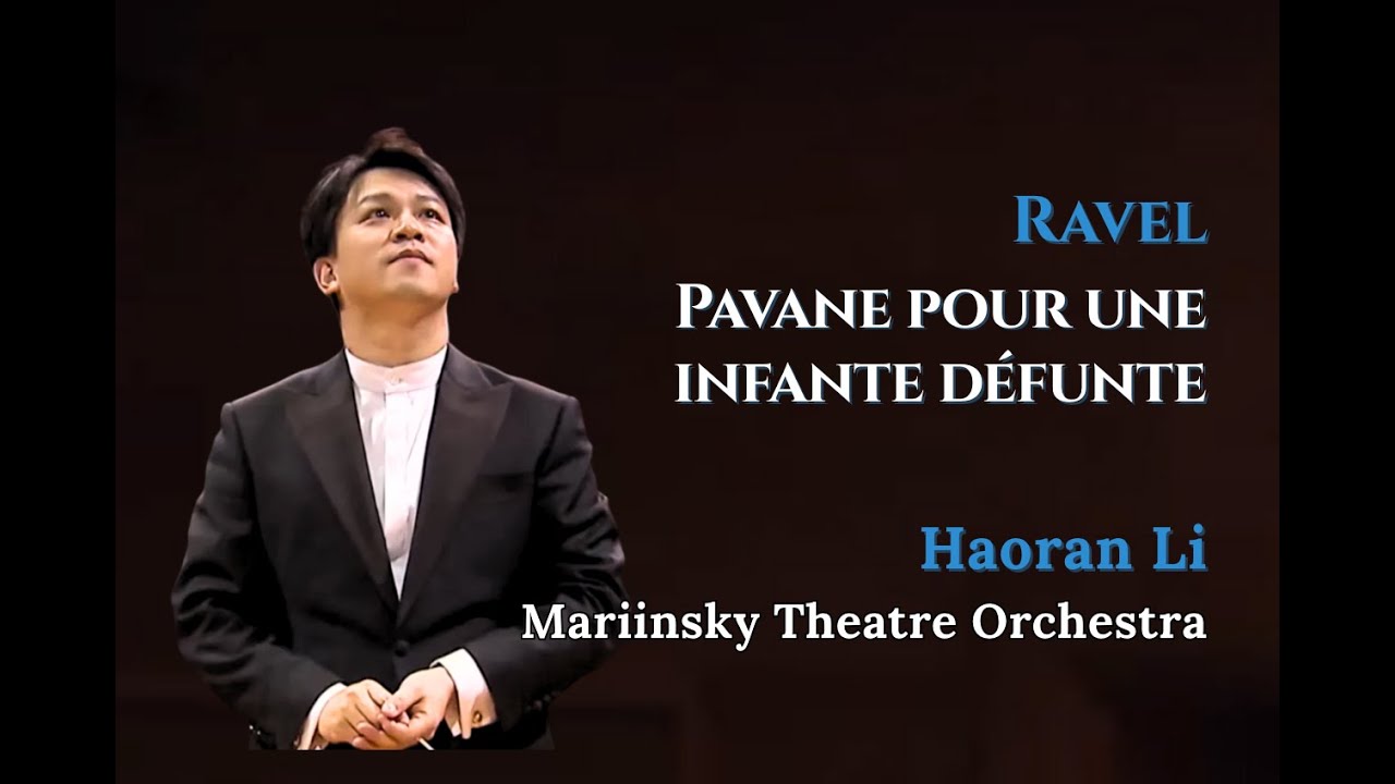 Ravel: Pavane pour une infante défunte / Haoran Li with Mariinsky Theatre Orchestra