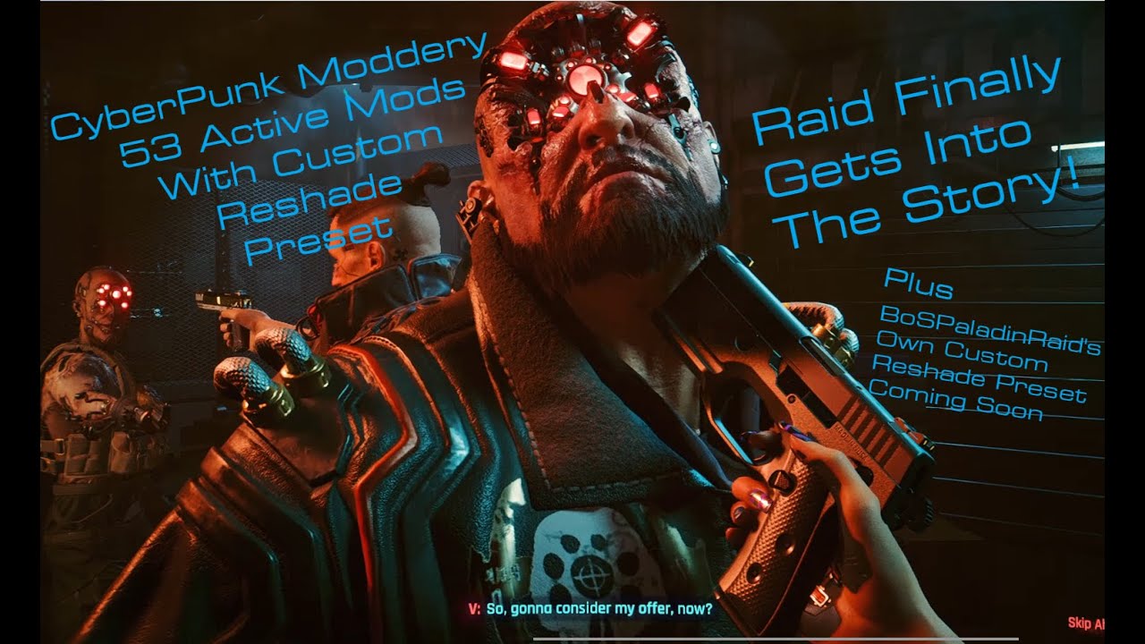 Cyberpunk Moddery: Part 6 Finally Getting Into The Story Plus Raid's Custom Reshade Setting
